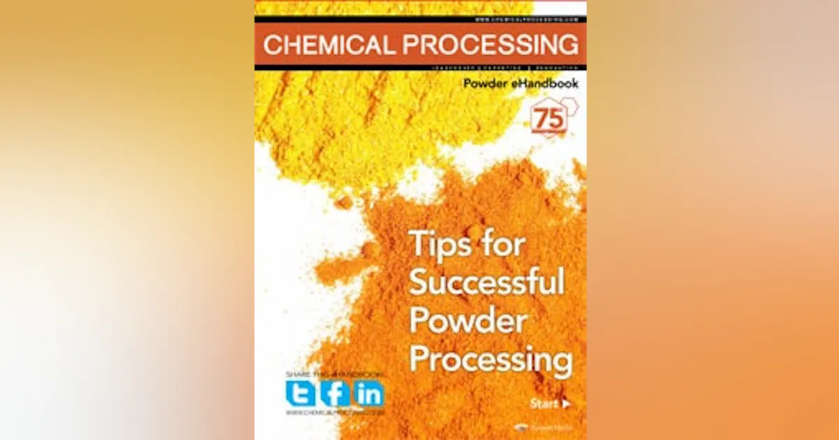 Csi Processing Powder Chemical Processing’s Powder eHandbook: Tips for Successful Powder ...