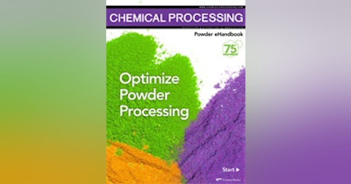 Chemical Processing’s Powder eHandbook: Optimize Powder Processing ...