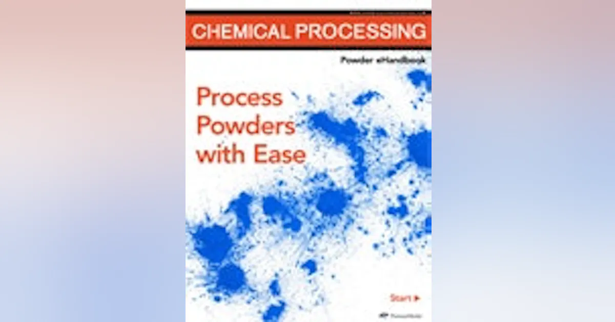 Csi Processing Powder Chemical Processing’s Powder eHandbook: Process Powders with Ease ...