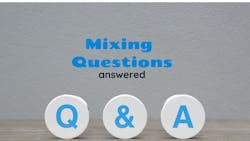 Mixing questions answered Mixing questions answered