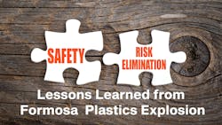 Lessons Learned from Formosa Plastics Explosion Lessons Learned from Formosa Plastics Explosion
