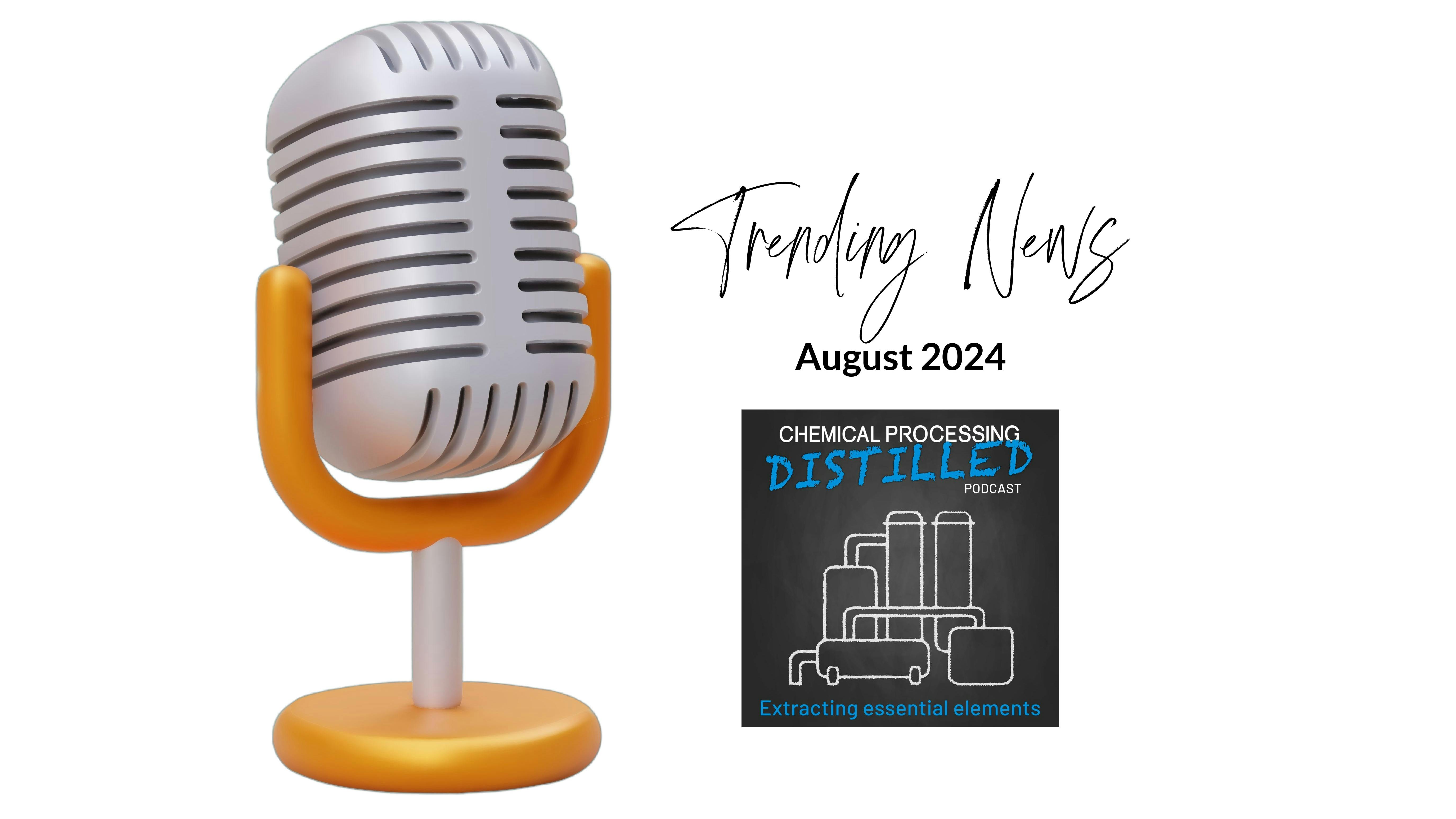 Trending News on Chemical Processing August 2024