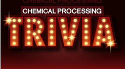 Chemical Processing Trivia Chemical Processing Trivia