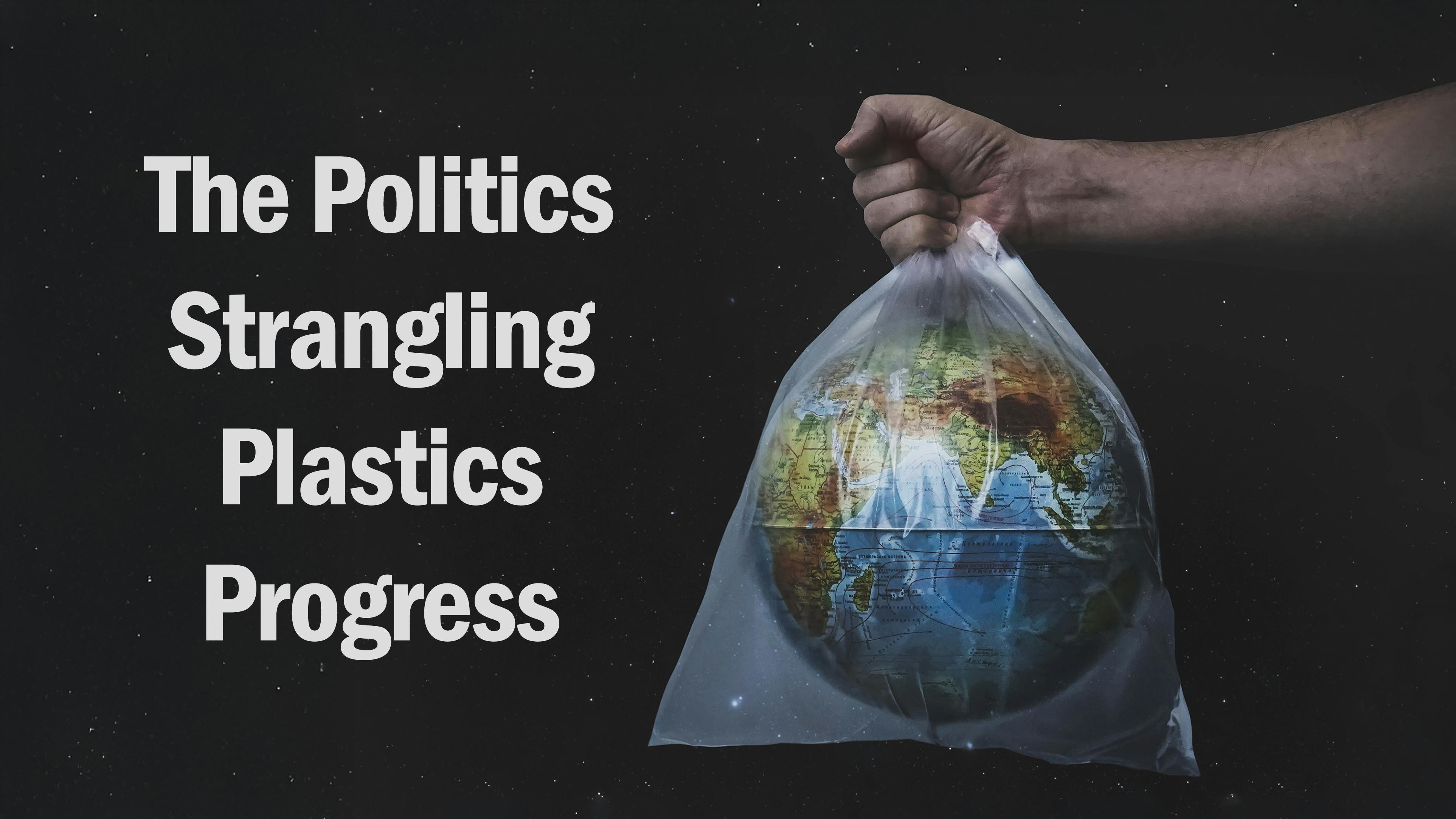The Politics Strangling Plastics Progress- globe sits inside plastic bag