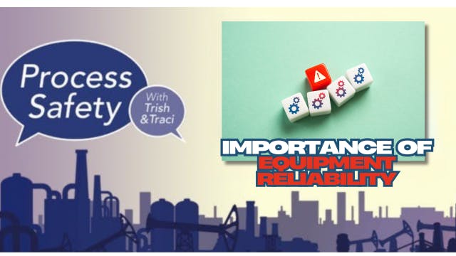Podcast: How Equipment Reliability Impacts Process Safety
