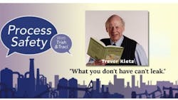 The late Trevor Kletz holding one of his many books on process safety. The late Trevor Kletz holding one of his many books on process safety.