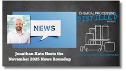 Jonathan Katz, executive editor of Chemical Processing, discusses chemical industry news from November 2025 Jonathan Katz, executive editor of Chemical Processing, discusses chemical industry news from November 2025