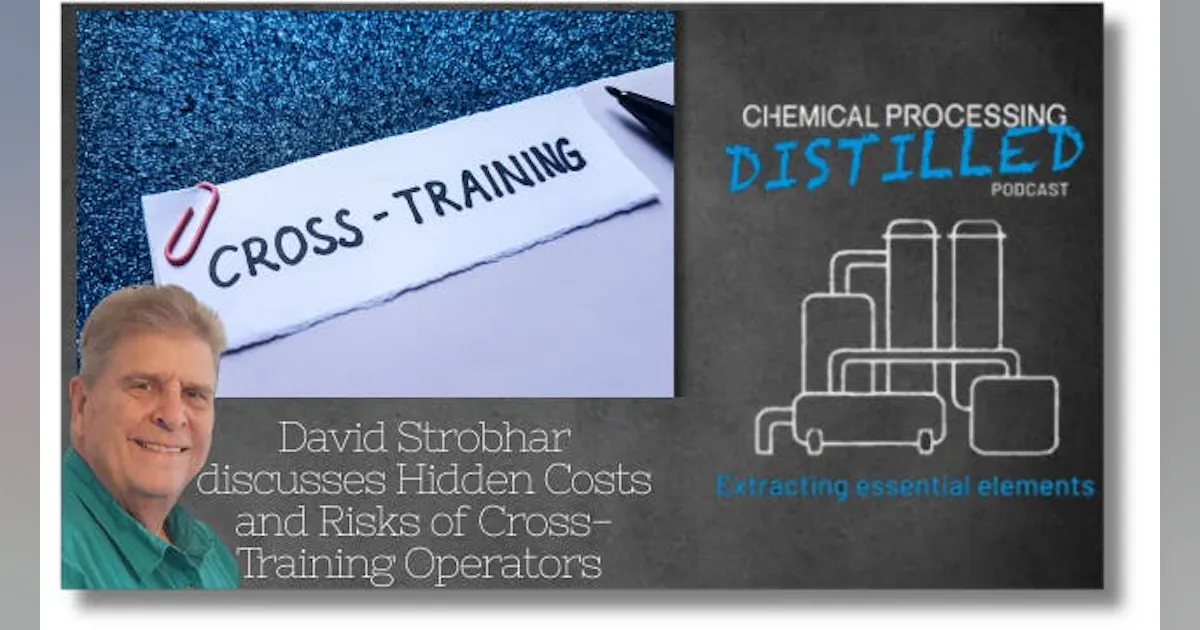 Cross Training Operators The Hidden Costs and Risks of Cross-Training Operators | Chemical ...