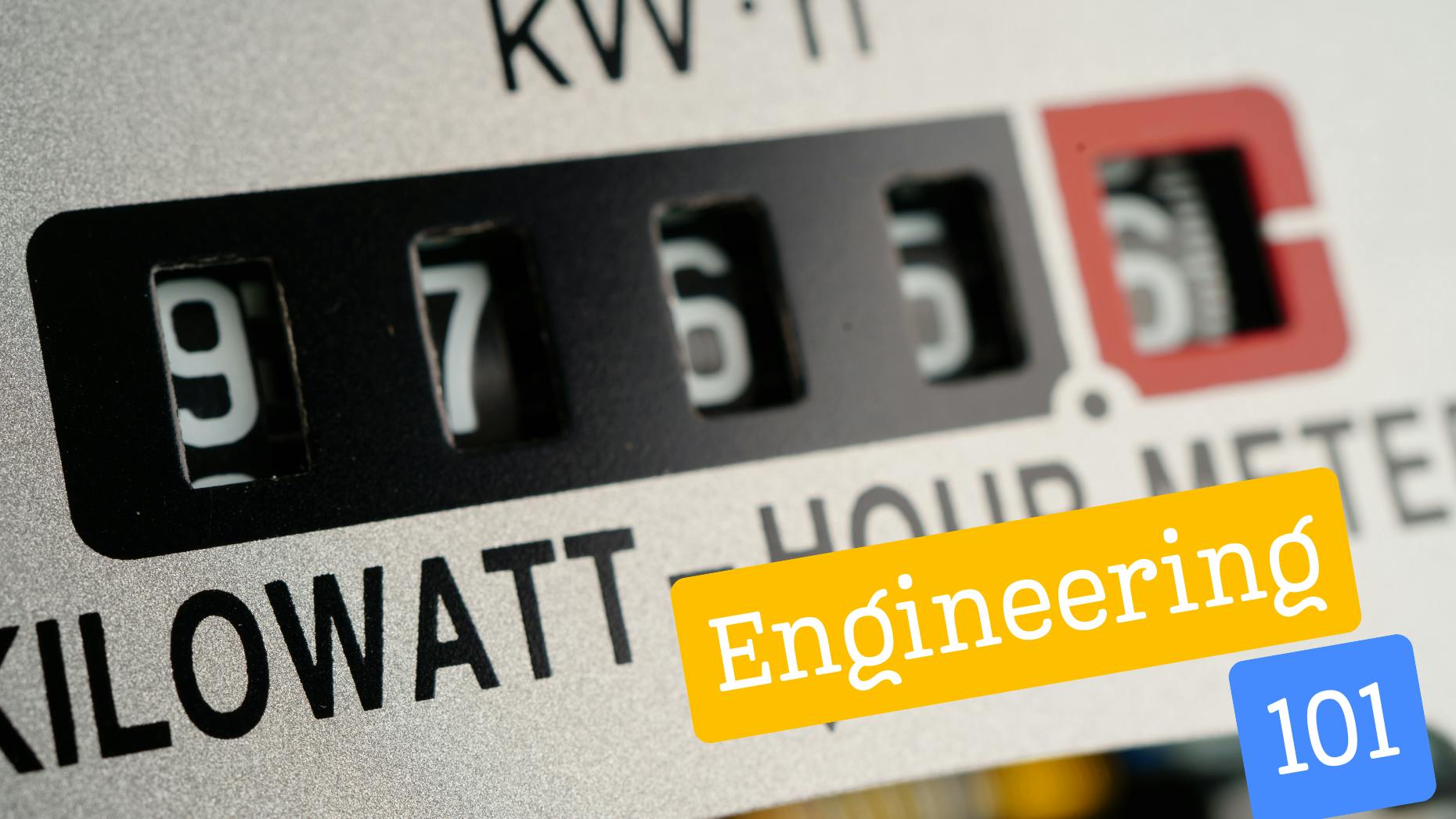 Kilowatt hours meter with engineering 101 overlaid on image