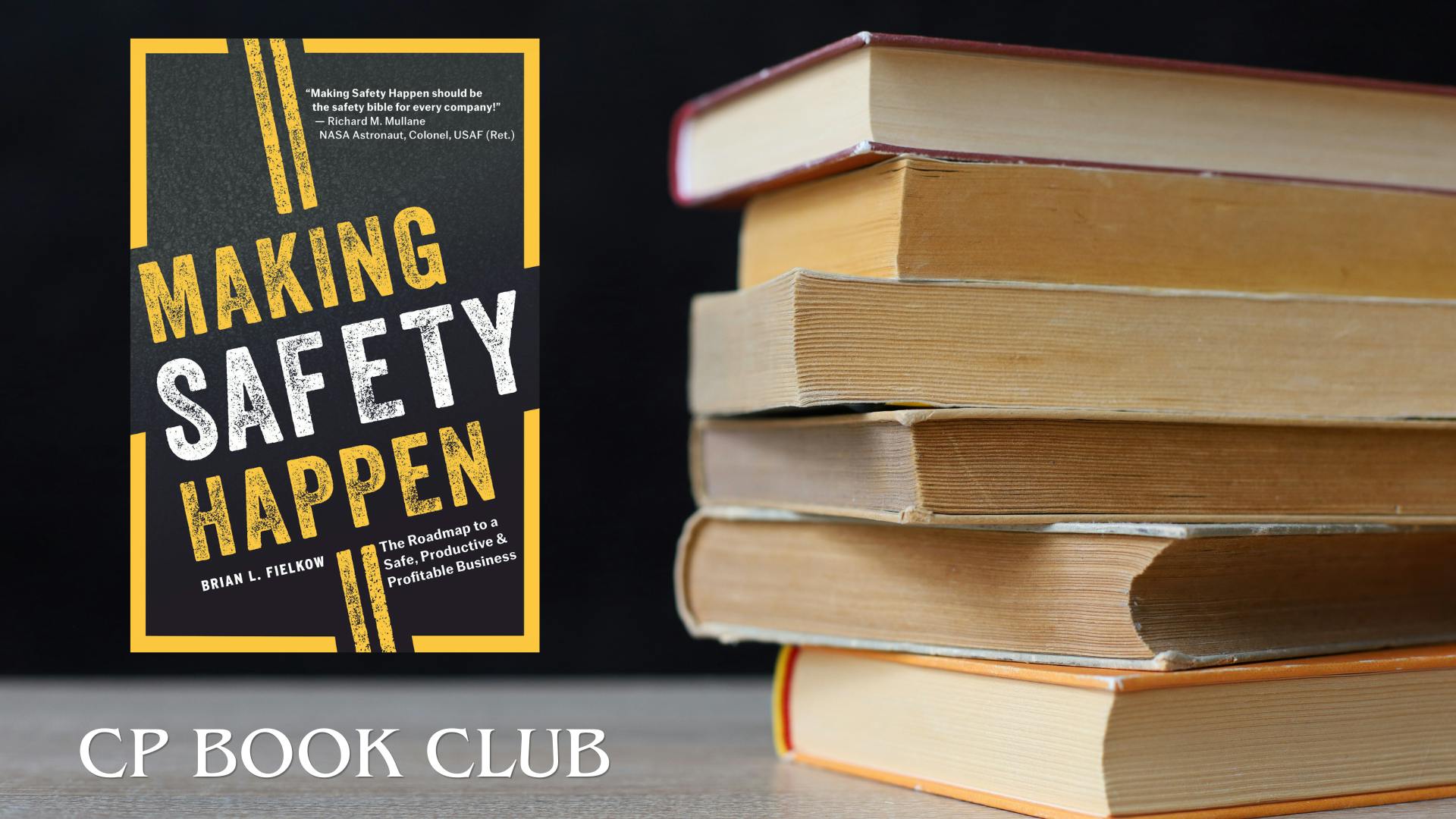 Stack of books with the text CP Book Club and an image of the book, Making Safety Happen